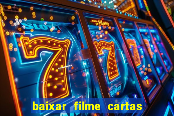 baixar filme cartas para deus dublado